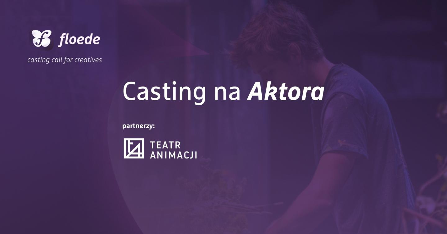 Zdjęcie przedstawia grafikę z logotypem aplikacji FLOEDE oraz logotypem Teatru Animacji. Font "casting na aktora" jest w kolorze białym, tło ma kolor ciemny fioletowy.